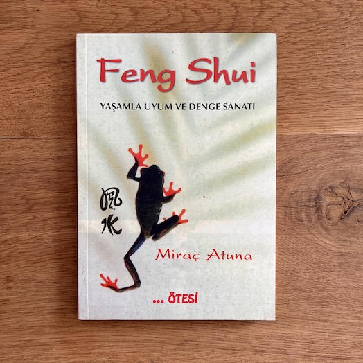 Feng Shui - Yaşamla Uyum ve Denge Sanatı