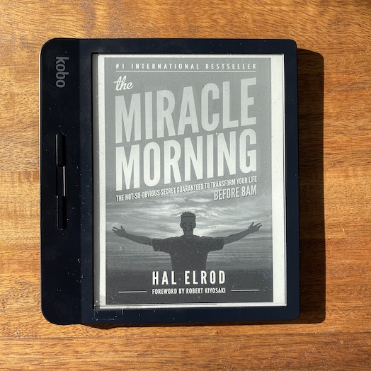 The Miracle Morning - The Not-So-Obvious Secret Guaranteed to Transform Your Life (Before 8AM)